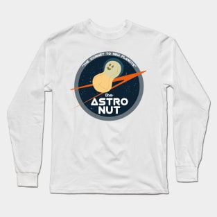 The Astro Nut | Space Astronaut | Funny Gift Ideas Long Sleeve T-Shirt